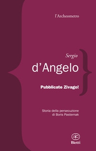 Pubblicate Zivago! Storia della persecuzione di Boris Pasternak - Librerie.coop