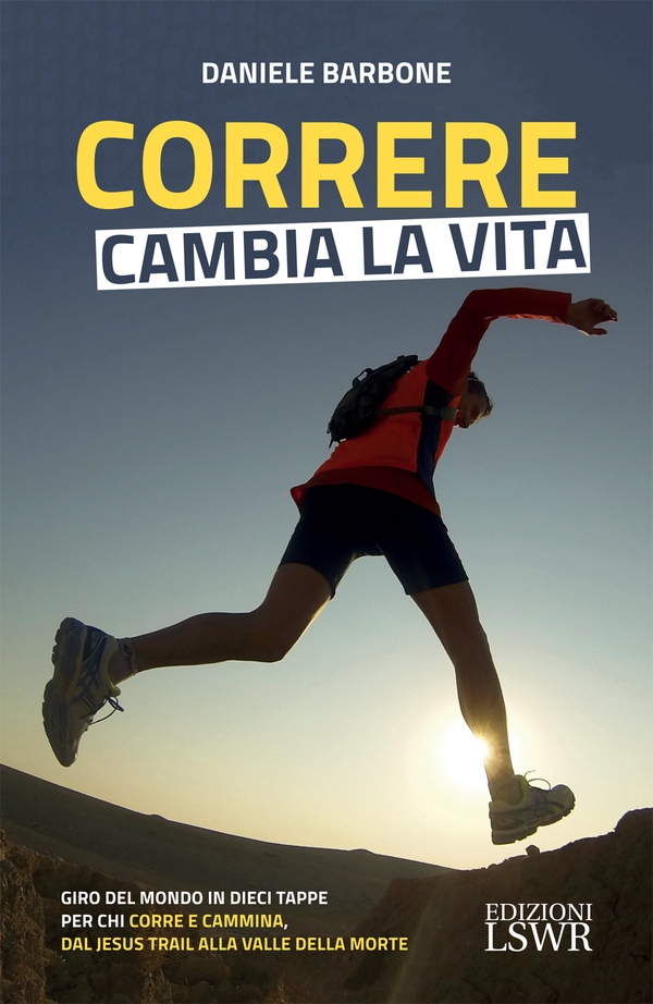 Correre cambia la vita - Librerie.coop Correre cambia la vita - Librerie.coop