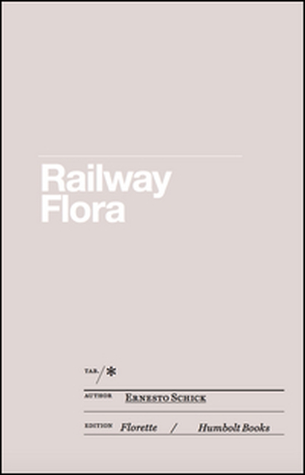 Railway flora or nature's revenge on man - Librerie.coop Railway flora or nature's revenge on man - Librerie.coop