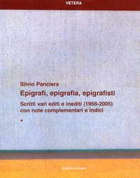Epigrafi, epigrafia, epigrafisti. Scritti vari editi e inediti (1956-2005) con note complementari e indici - Librerie.coop