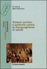 Sistemi sanitari e politiche contro le disugualianze di salute - Librerie.coop
