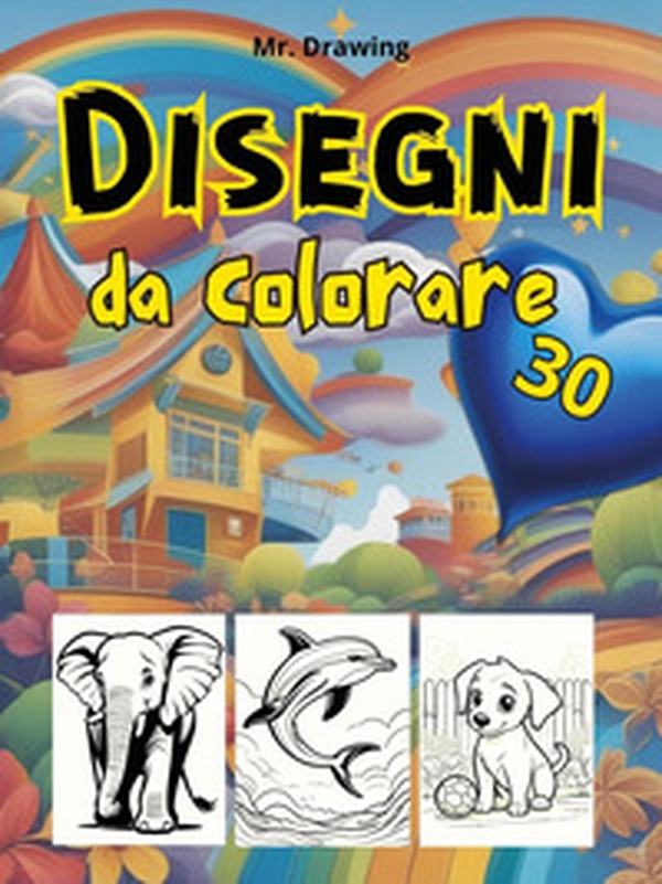 30 disegni da colorare - Librerie.coop 30 disegni da colorare - Librerie.coop