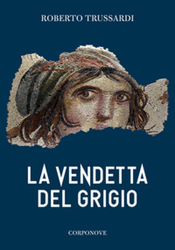 La vendetta del grigio - Librerie.coop La vendetta del grigio - Librerie.coop