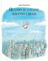 Quando le galline avranno i denti - Librerie.coop Quando le galline avranno i denti - Librerie.coop