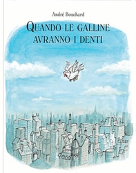 Quando le galline avranno i denti - Librerie.coop