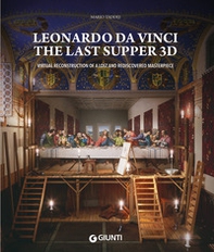 Leonardo da Vinci. The Last Supper 3D. Virtual reconstruction of a lost and rediscovered masterpiece - Librerie.coop Leonardo da Vinci. The Last Supper 3D. Virtual reconstruction of a lost and rediscovered masterpiece - Librerie.coop