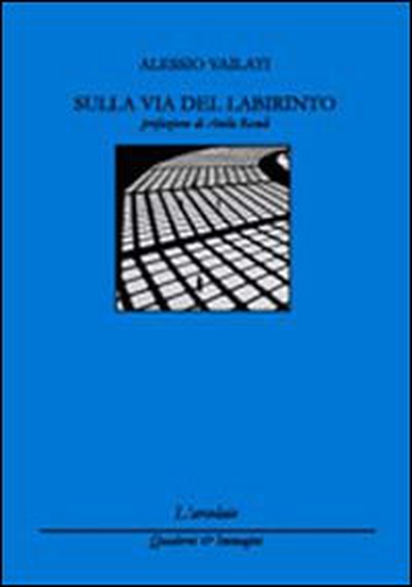 Sulla via del labirinto - Librerie.coop Sulla via del labirinto - Librerie.coop