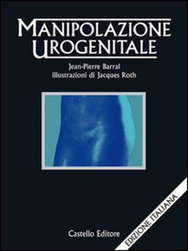 Manipolazione urogenitale - Librerie.coop Manipolazione urogenitale - Librerie.coop