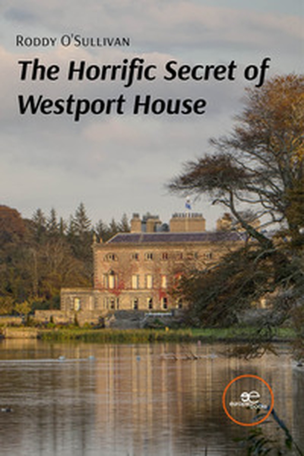 The horrific secret of Westport House - Librerie.coop The horrific secret of Westport House - Librerie.coop