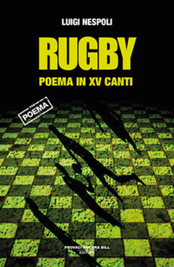 Rugby. Poema in XV canti - Librerie.coop Rugby. Poema in XV canti - Librerie.coop