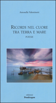 Ricordi nel cuore tra terra e mare - Librerie.coop