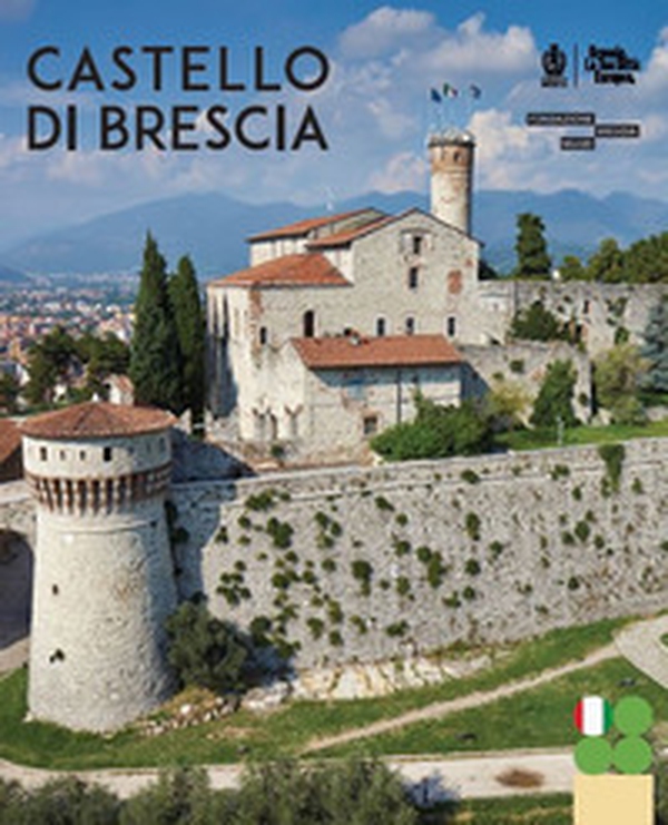 Castello di Brescia - Librerie.coop Castello di Brescia - Librerie.coop
