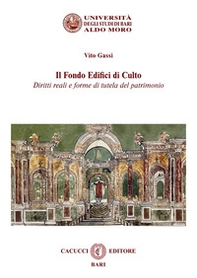 Il fondo edifici di culto. Diritti reali e forme di tutela del patrimonio - Librerie.coop