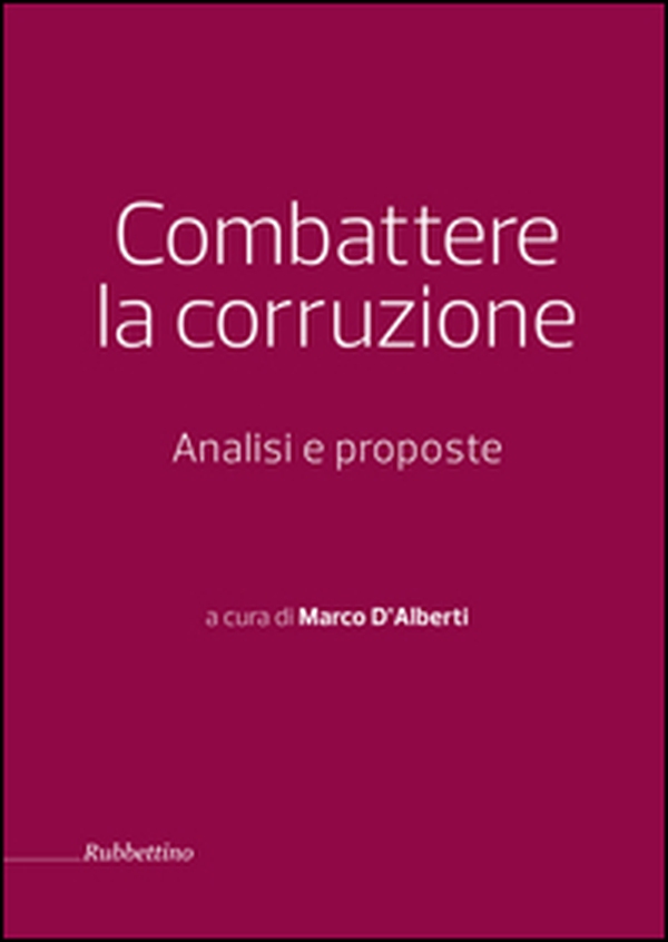 Combattere la corruzione. Analisi e proposte - Librerie.coop Combattere la corruzione. Analisi e proposte - Librerie.coop