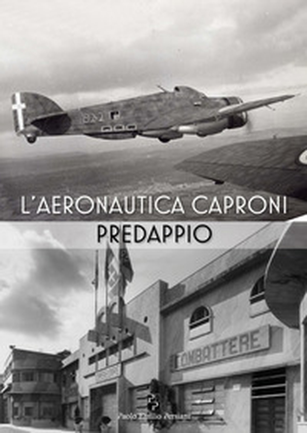 L'aeronautica Caproni Predappio - Librerie.coop L'aeronautica Caproni Predappio - Librerie.coop