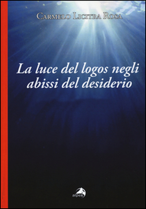 La luce del logos negli abissi del desiderio. Lettura del seminario VIdi Jacques Lacan - Librerie.coop La luce del logos negli abissi del desiderio. Lettura del seminario VIdi Jacques Lacan - Librerie.coop