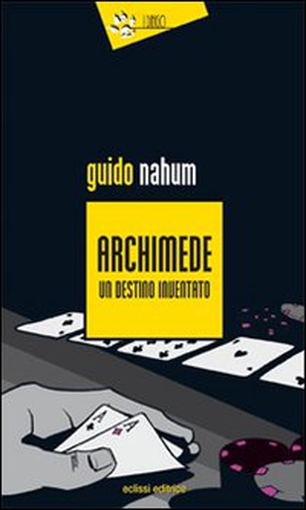 Archimede un destino inventato - Librerie.coop Archimede un destino inventato - Librerie.coop
