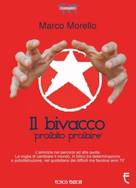 Il bivacco. Proibito proibire - Librerie.coop Il bivacco. Proibito proibire - Librerie.coop