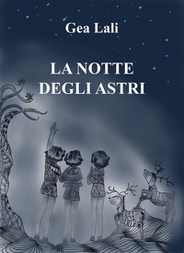 La notte degli astri - Librerie.coop La notte degli astri - Librerie.coop