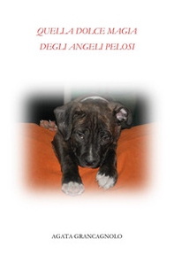 Quella dolce magia degli angeli pelosi - Librerie.coop