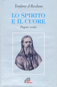 Lo spirito e il cuore. Pagine scelte - Librerie.coop