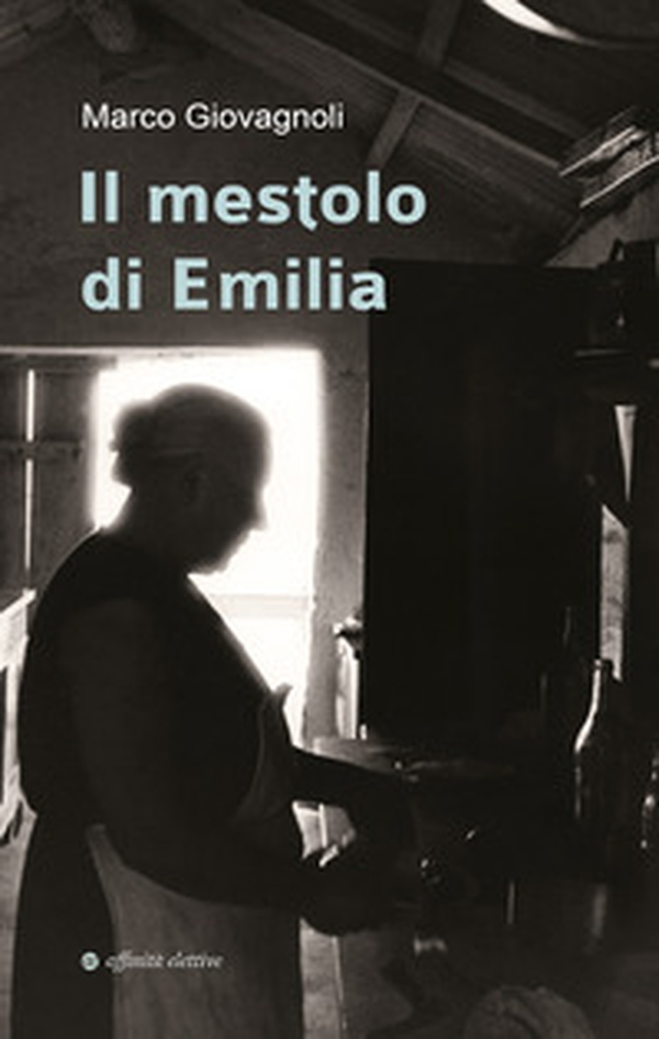 Il mestolo di Emilia - Librerie.coop