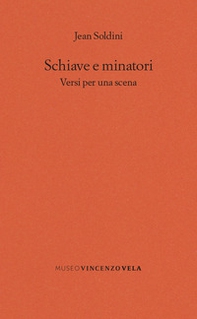 Schiave e minatori. Versi per una scena - Librerie.coop
