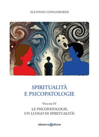 Spiritualità e psicopatologie - Vol. 4 - Librerie.coop