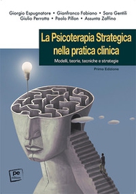 La psicoterapia strategica nella pratica clinica. Modelli, teorie, tecniche e strategie - Librerie.coop La psicoterapia strategica nella pratica clinica. Modelli, teorie, tecniche e strategie - Librerie.coop