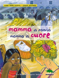 Mamma di pancia, mamma di cuore. Un libro da leggere insieme - Librerie.coop Mamma di pancia, mamma di cuore. Un libro da leggere insieme - Librerie.coop