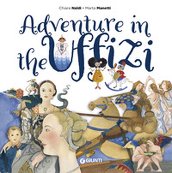 Adventure in the Uffizi - Librerie.coop Adventure in the Uffizi - Librerie.coop
