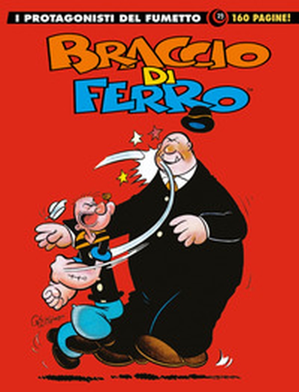 Braccio di Ferro. I protagonisti del fumetto - Librerie.coop Braccio di Ferro. I protagonisti del fumetto - Librerie.coop