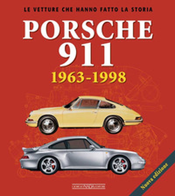 Porsche 911. 1963-1998 - Librerie.coop Porsche 911. 1963-1998 - Librerie.coop