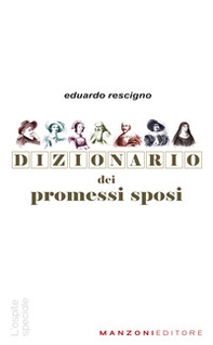 Dizionario dei Promessi Sposi - Librerie.coop