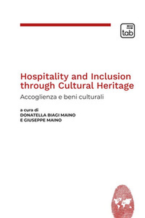 Hospitality and Inclusion through Cultural Heritage. Accoglienza e beni culturali. Ediz. italiana e inglese - Librerie.coop Hospitality and Inclusion through Cultural Heritage. Accoglienza e beni culturali. Ediz. italiana e inglese - Librerie.coop