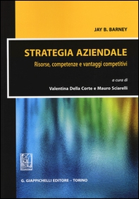 Strategia aziendale. Risorse, competenze e vantaggi competitivi - Librerie.coop