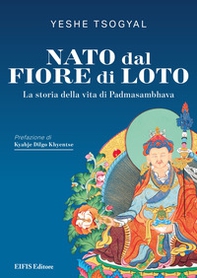 Nato dal fiore di loto. La storia della vita di Padmasambhava - Librerie.coop Nato dal fiore di loto. La storia della vita di Padmasambhava - Librerie.coop