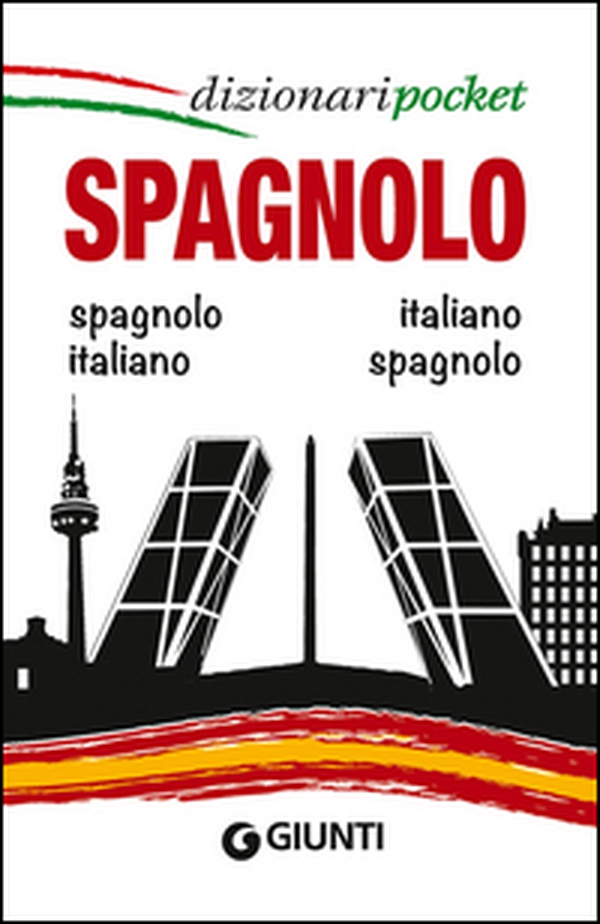 Spagnolo. Spagnolo-italiano, italiano-spagnolo - Librerie.coop Spagnolo. Spagnolo-italiano, italiano-spagnolo - Librerie.coop