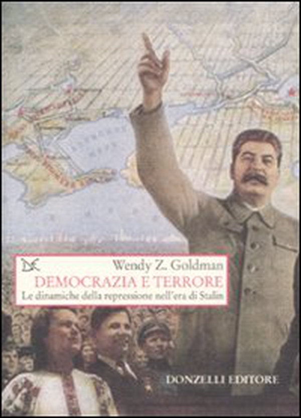 Democrazia e terrore. Le dinamiche della repressione nell'era di Stalin - Librerie.coop