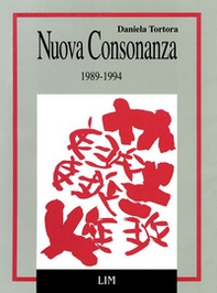 Nuova consonanza. Trent'anni di musica contemporanea in Italia (1989-1994) - Librerie.coop Nuova consonanza. Trent'anni di musica contemporanea in Italia (1989-1994) - Librerie.coop
