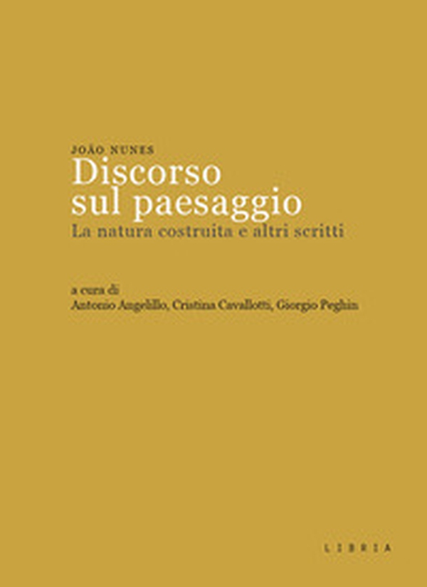 Discorso sul paesaggio. La natura costruita e altri scritti - Librerie.coop