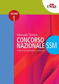 Manuale teorico. Concorso Nazionale SSM. Scuole di specializzazione in medicina - Librerie.coop
