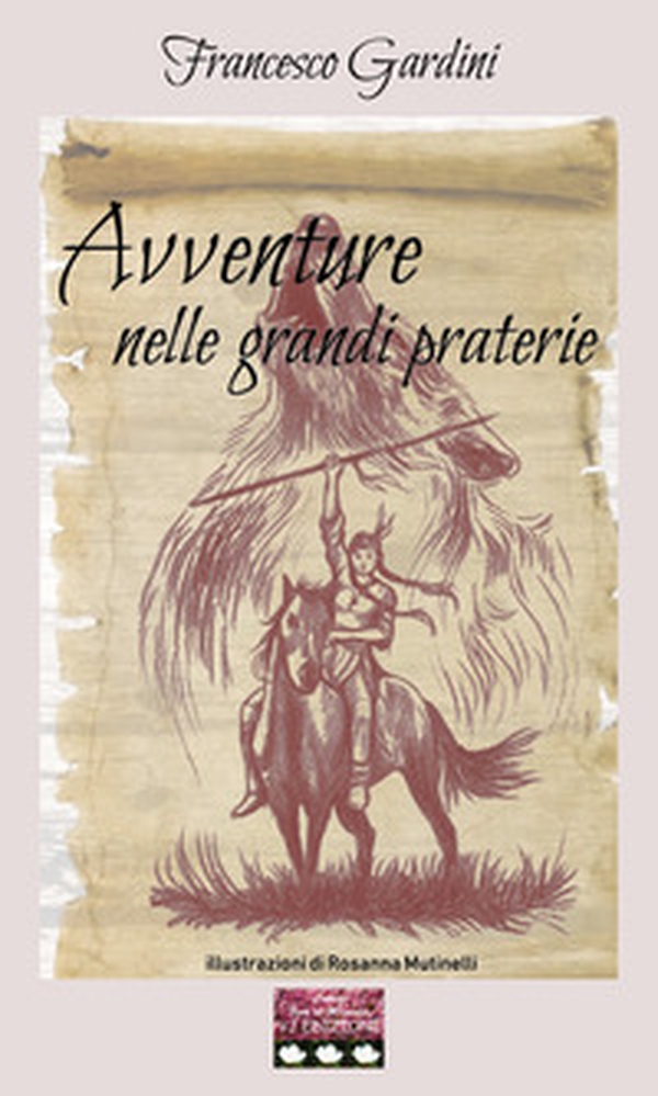 Avventure nelle grandi praterie - Librerie.coop Avventure nelle grandi praterie - Librerie.coop