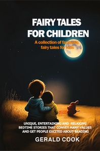 Fairy tales for children. A collection of fantastic fairy tales for kids - Librerie.coop