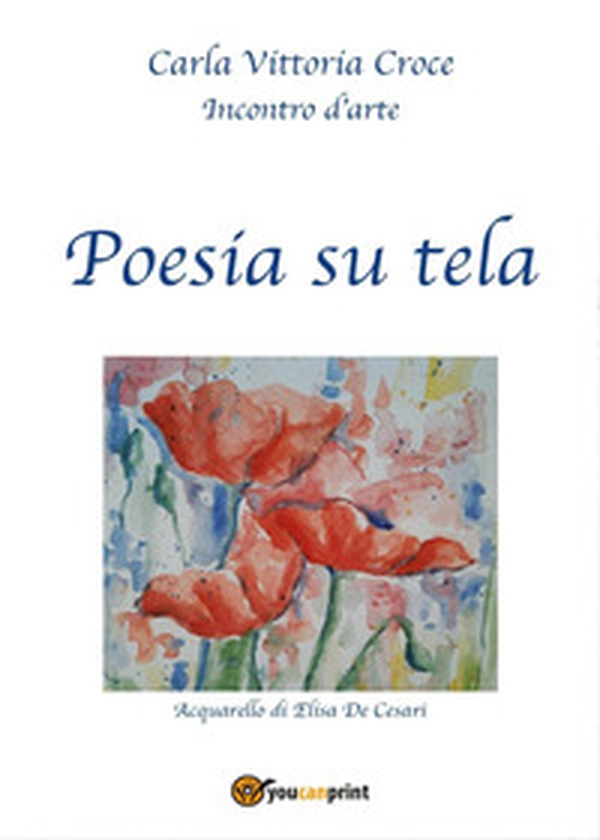 Poesia su tela - Librerie.coop Poesia su tela - Librerie.coop
