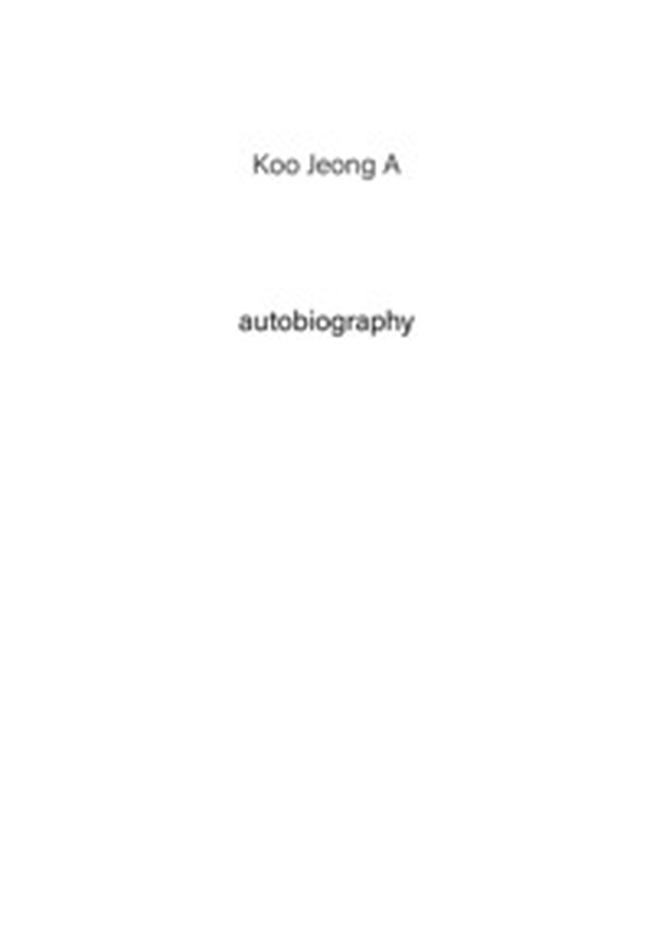 Koo Jeong A. Autobiography - Vol. 1 - Librerie.coop
