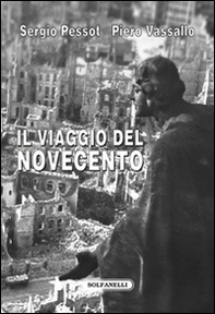 Il viaggio del Novecento. Influenza intellettuale e politica della rivoluzione italiana all'estero - Librerie.coop