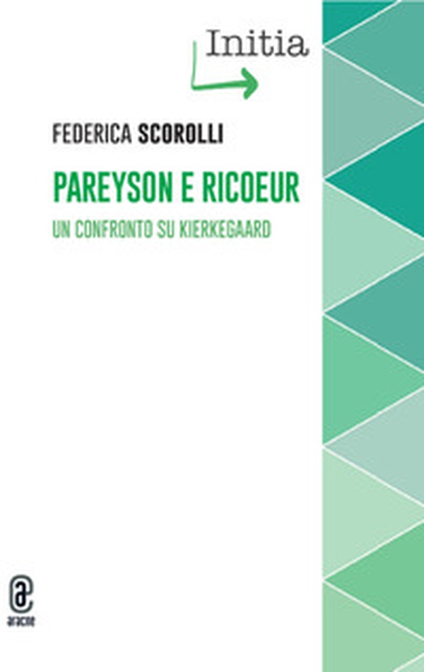 Pareyson e Ricoeur. Un confronto su Kierkegaard - Librerie.coop