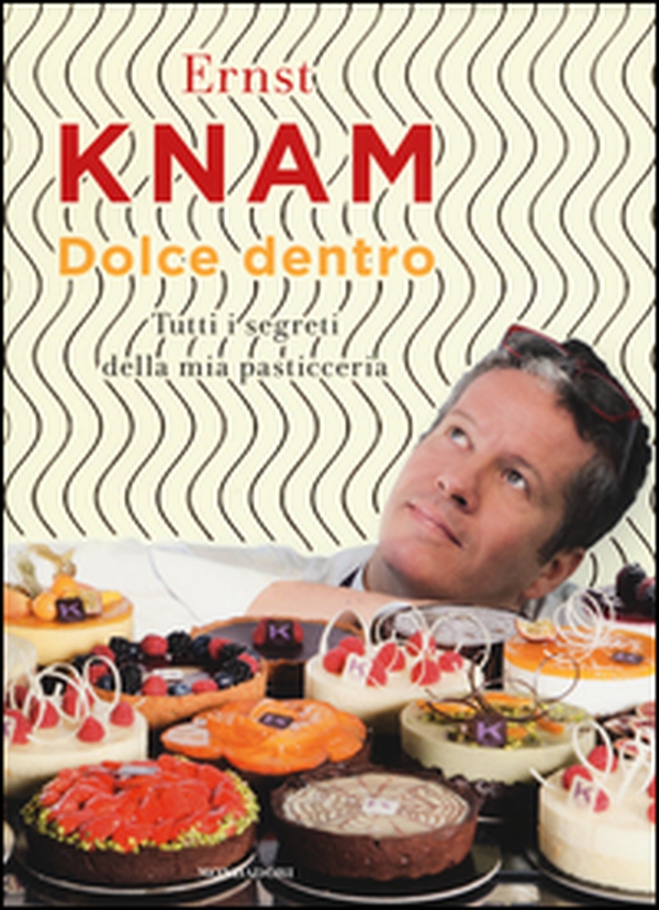 Dolce dentro. Tutti i segreti della mia pasticceria - Librerie.coop Dolce dentro. Tutti i segreti della mia pasticceria - Librerie.coop
