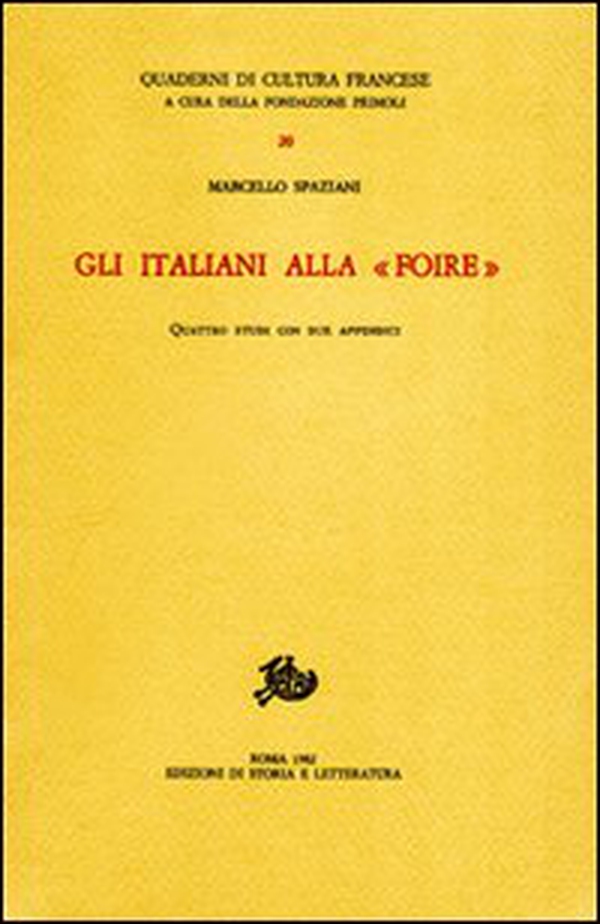 Gli italiani alla «Foire». Quattro studi con due appendici - Librerie.coop Gli italiani alla «Foire». Quattro studi con due appendici - Librerie.coop
